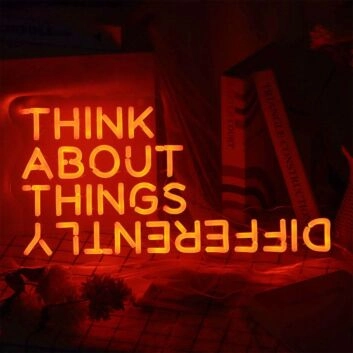 Think About Things Differently Neon Sign