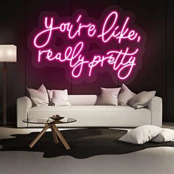 Led Neon Signs Light You&#039;re Like Really Pretty Sign
