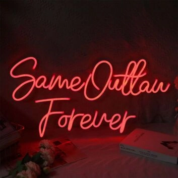 Same Outtaw Forever Neon Sign