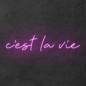 C&#39;est La Vie&#39; Neon Sign