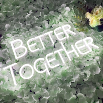&#39;Better Together&#39; Neon Sign