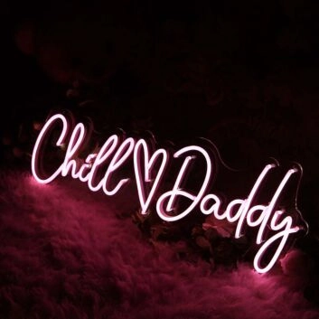 Chill Daddy Neon Sign