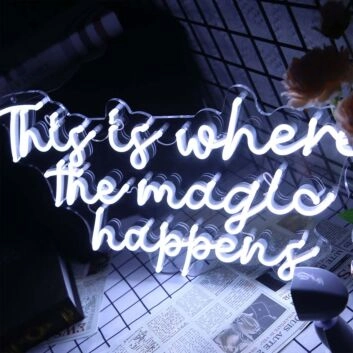 This Is Where The Magic Happens Neon Sign