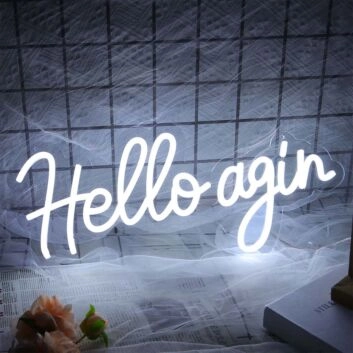 Hello Agin Neon Sign