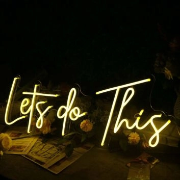 Lets Do This Neon Sign