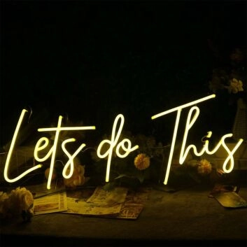 Lets Do This Neon Sign