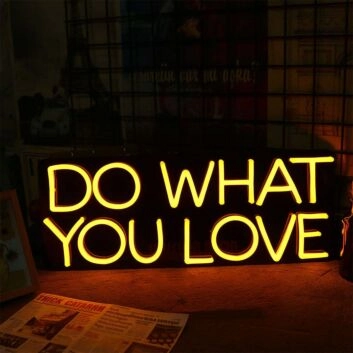 DO WHAT YOU LOVE Neon Sign