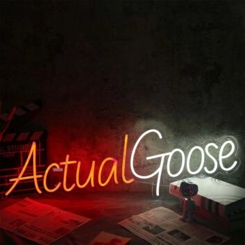 Actual Goose Neon Sign