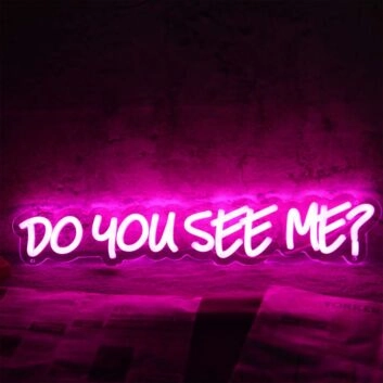 Do You See Me Pink Neon Sign