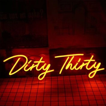 Dirty Thirty Neon Sign