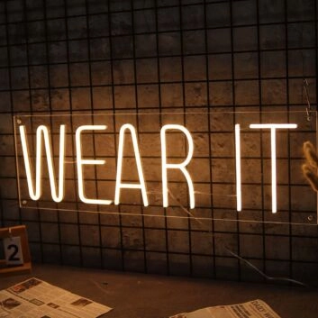 WEAR IT Neon Sign