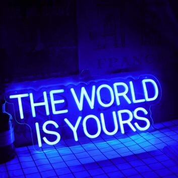 THE WORLD IS YOURS Blue Neon LED Sign