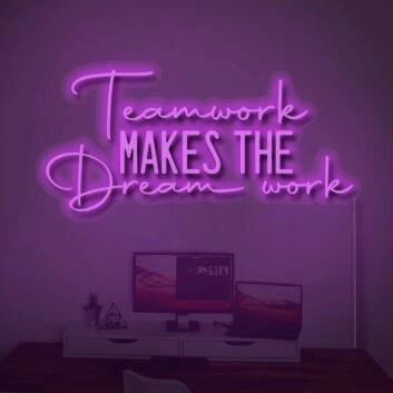 Teamwork Makes The Dreamwork LED Neon Sign