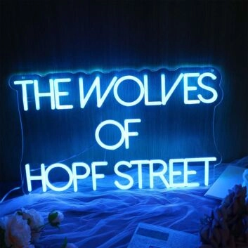 THE WOLVES OF HOPF STREET Neon Sign
