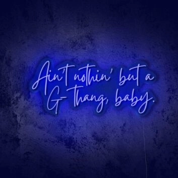 Nothing but a G LED neon sign