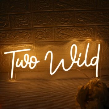 Too Wild Yellow Neon Sign