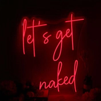 Let's Get Naked Red Neon Sign