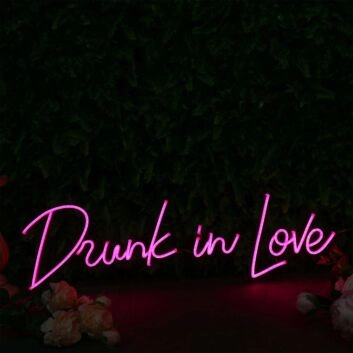 Drunk In Love Pink Custom Neon Sign