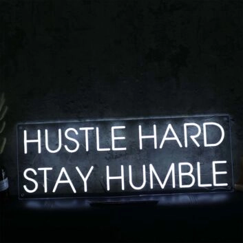 Hustle Hard Stay Humble White Neon Sign