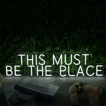 This Must Be The Place White Neon Sign