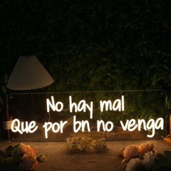 No Hay Mal Que Por Bn No Venga Yellow Neon Sign