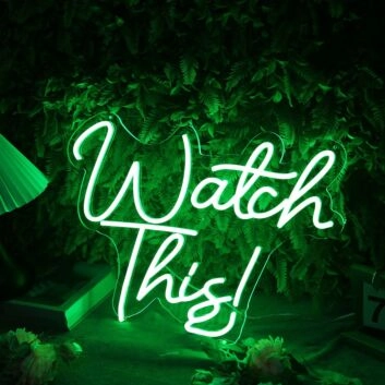 Watch This Green Neon Sign