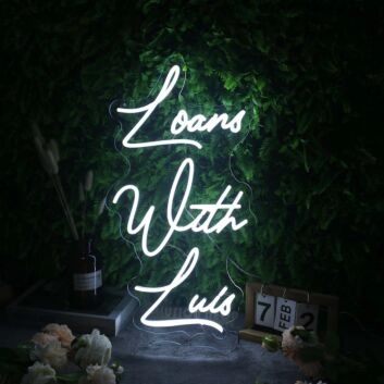 Loans With Luis White Neon Sign