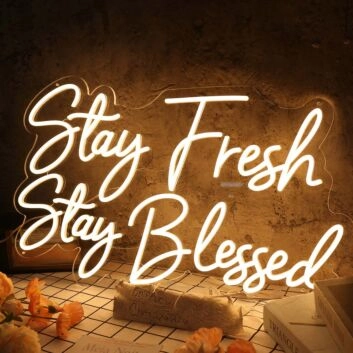Stay Fresh Stay Blessed Yellow Neon Sign