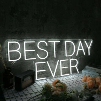 Best Day Ever White Neon Sign