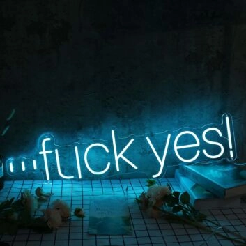 Fuck Yes Blue Neon Sign