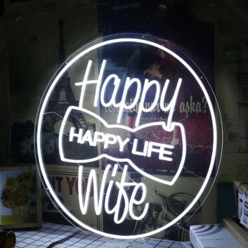 Happy Wife Happy Life White Neon Sign
