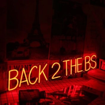 BACK 2 THE BS Red Custom Neon Sign