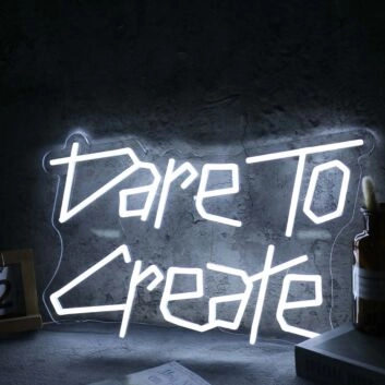 Dare To Create White Neon Sign