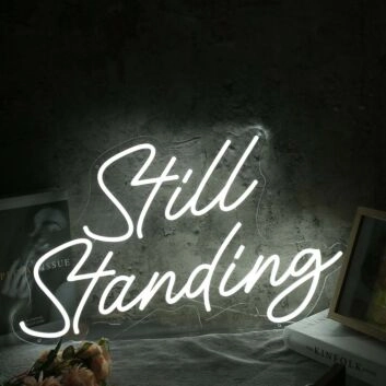 Still Standing White Neon Sign