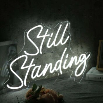 Still Standing White Neon Sign