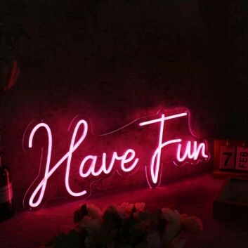 Have Fun Red Custom Neon Sign
