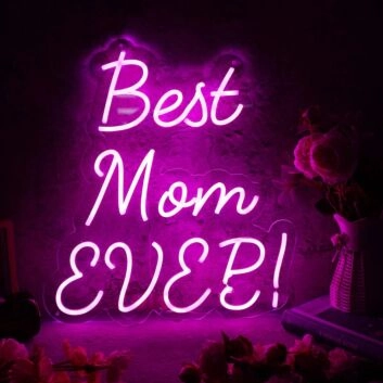 Best Mom Ever Pink Neon Sign