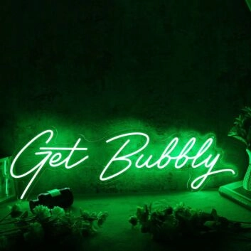 Get Bubbly Green Neon Sign