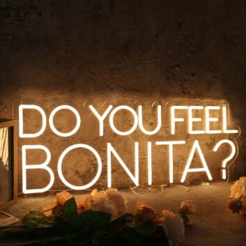 Do you Feel Bonita Yellow Neon Sign