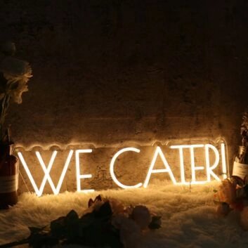 We Cater Yellow Custom Neon Sign
