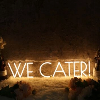 We Cater Yellow Custom Neon Sign