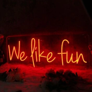 We Like Fun Red Neon Sign