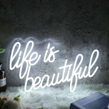 Life Is Beautiful Custom Neon Sign