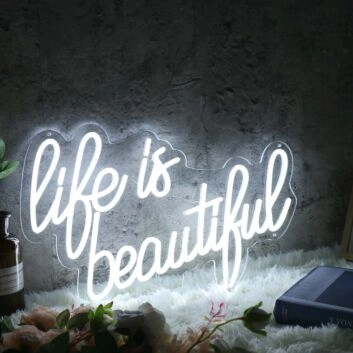 Life Is Beautiful Custom Neon Sign