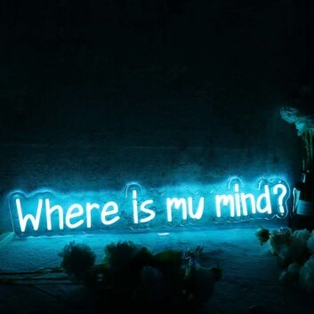 Where Is My Mind Blue Neon Sign