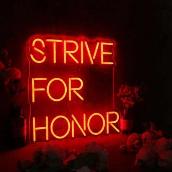 Strive For Honor Red Neon Sign