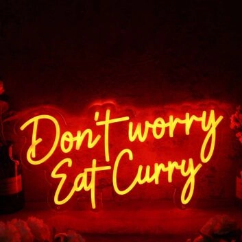 Don&#039;t Worry Eat Curry Neon Sign