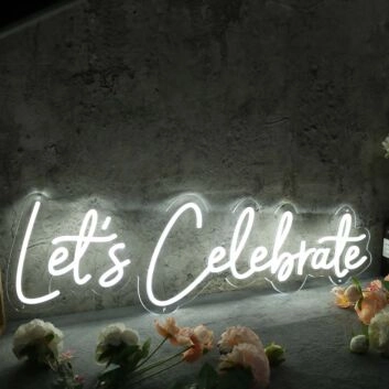 Let&#039;s Celebrate White Neon Sign