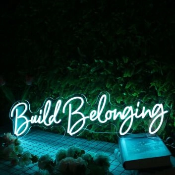 Build Belonging Blue Neon Sign