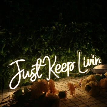 Just Keep Living Yellow Neon Sign